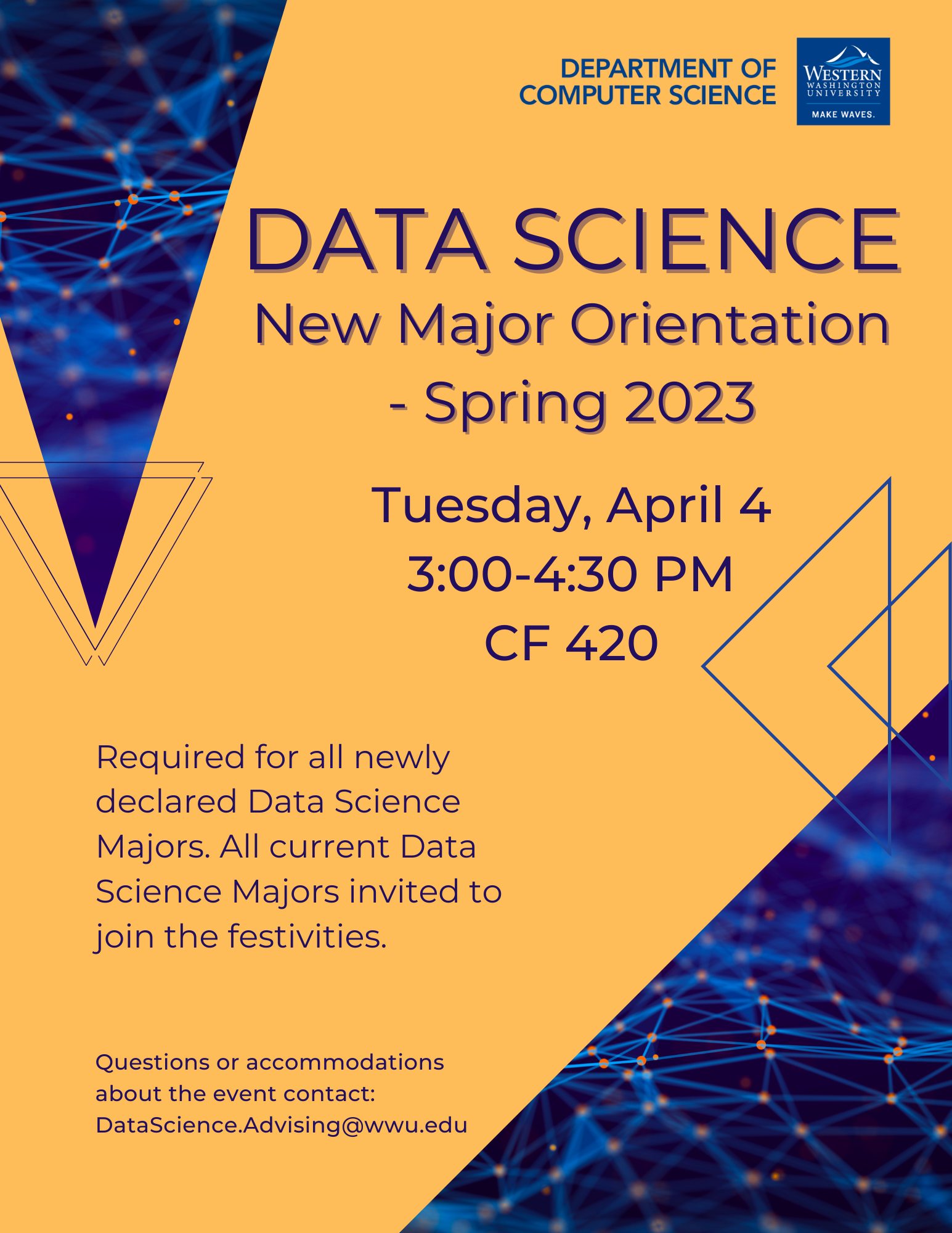 Data Science New Major Orientation for Spring 2023. Tuesday, April 4 from 3:00 to 4:30 PM, in CF 420.