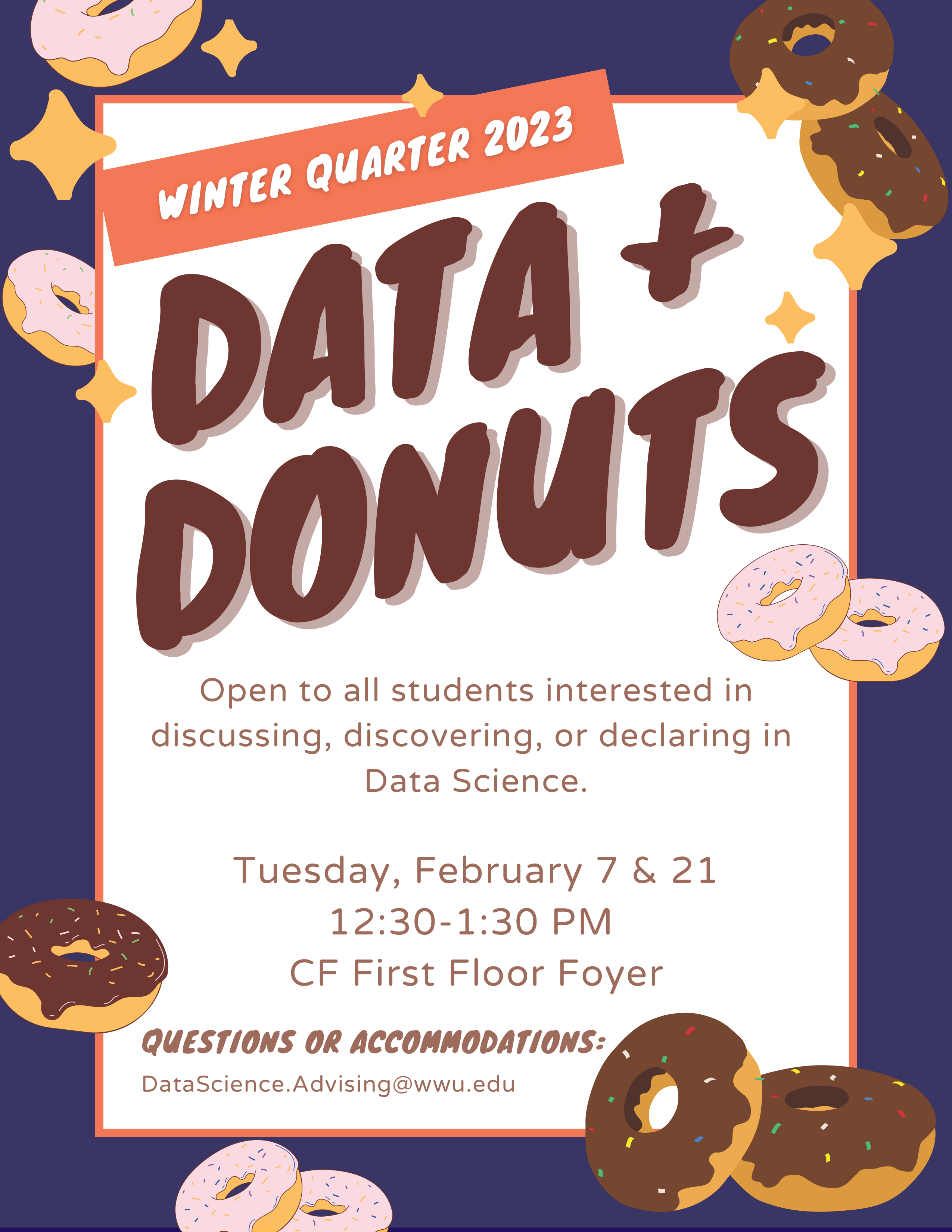 Winter Quarter 2023 Data + Donuts - Open to all students interested in discussing, discovering, or declaring in Data Science. Tuesday, February 7 & 21, 12:30-1:30 PM, CF First Floor Foyer