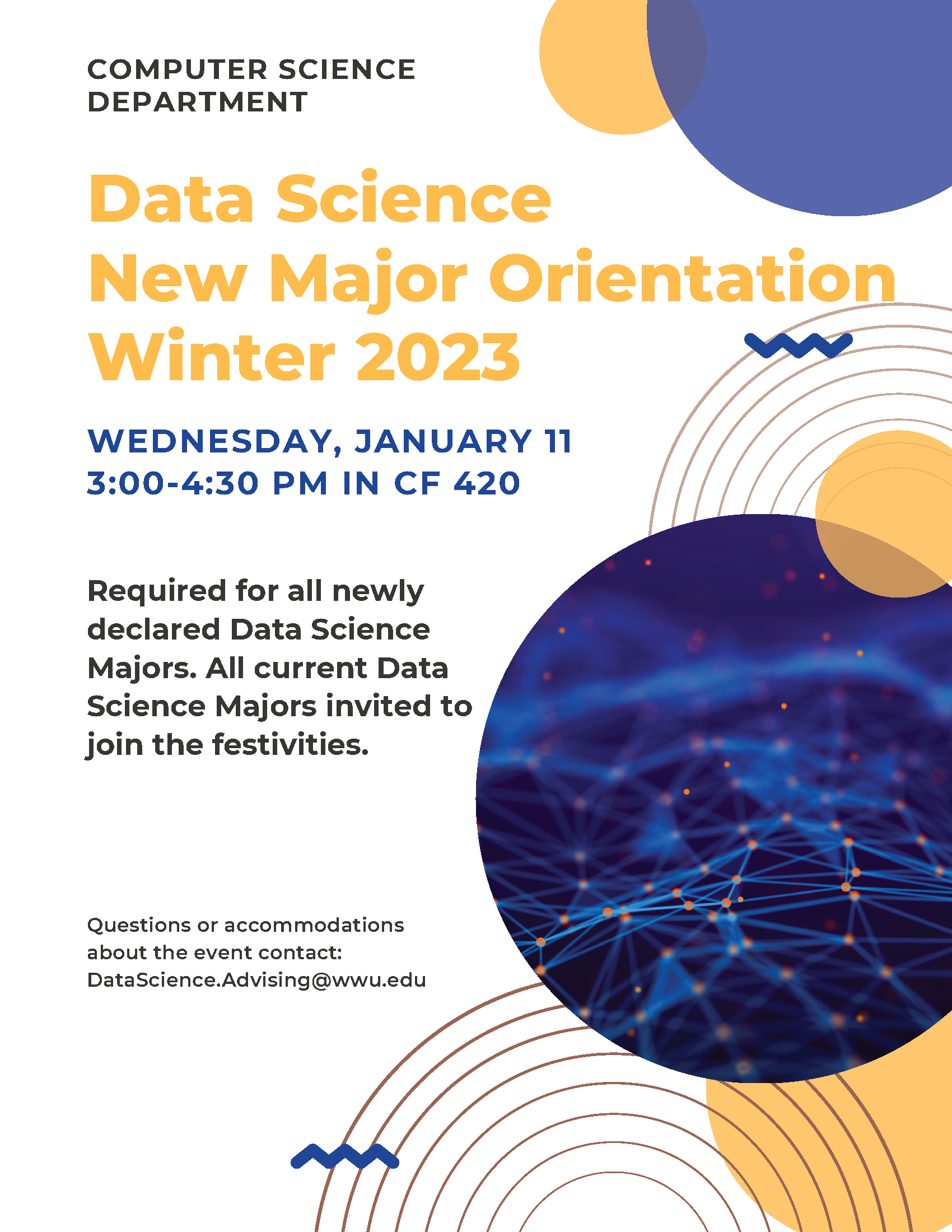 Data Science New Major Orientation - Winter 2023. Wednesday, January 11, 3:00-4:30 PM in CF 420.